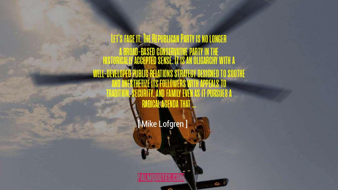 Oligarchy quotes by Mike Lofgren