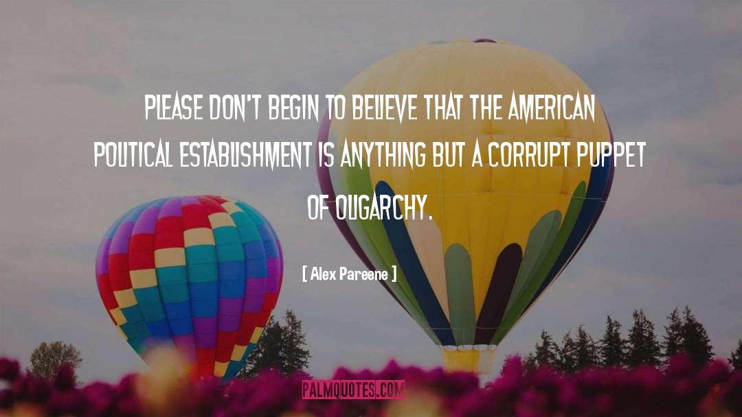 Oligarchy quotes by Alex Pareene