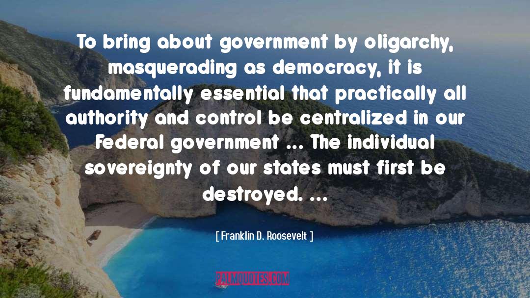 Oligarchy quotes by Franklin D. Roosevelt