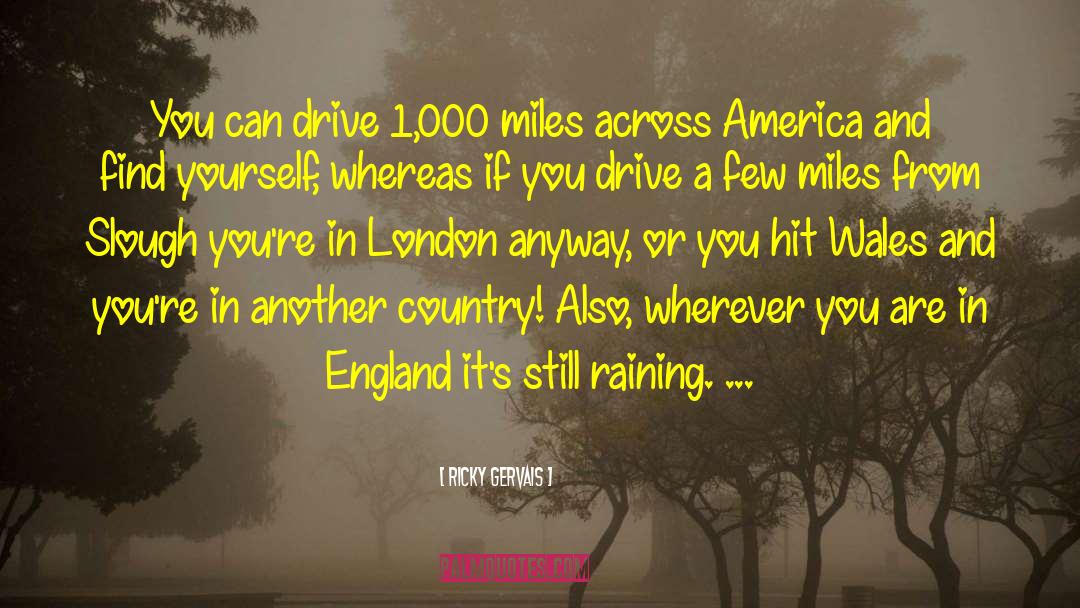 Olignys Country quotes by Ricky Gervais