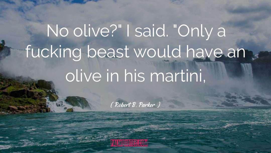 Olive quotes by Robert B. Parker