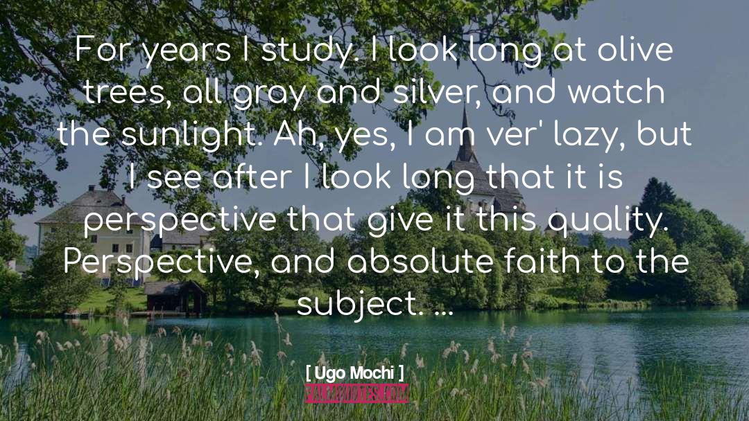 Olive Trees quotes by Ugo Mochi