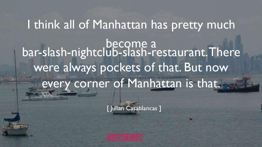 Oliveiras Restaurant quotes by Julian Casablancas