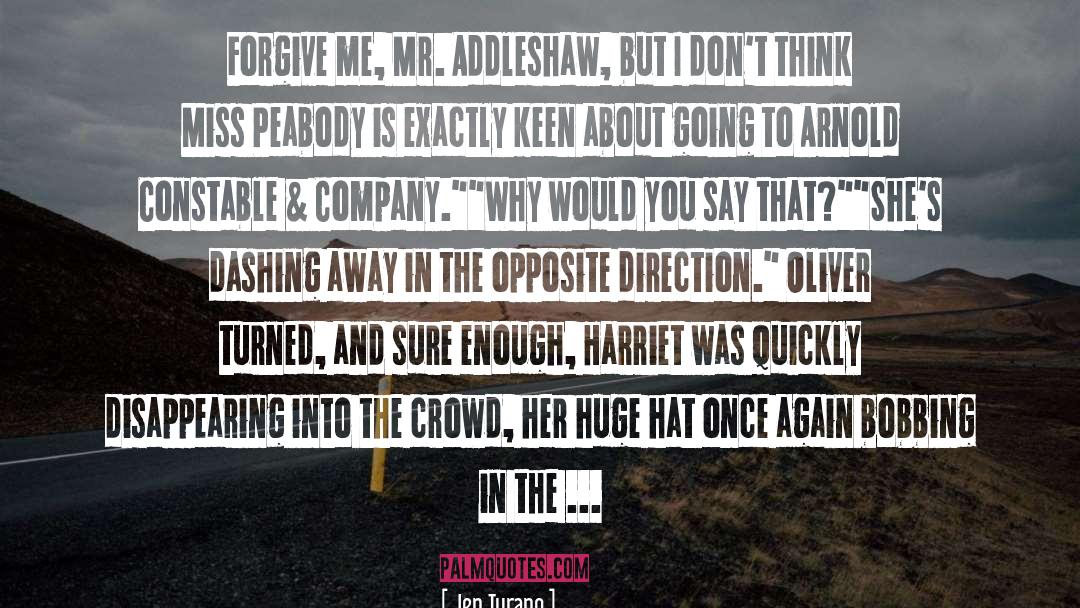 Oliver Addleshaw quotes by Jen Turano
