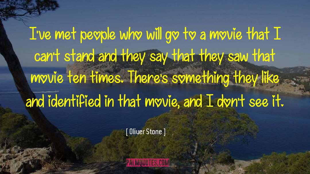 Oliver Stone quotes by Oliver Stone