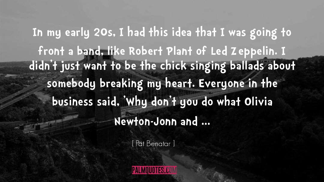 Olivia Newton John quotes by Pat Benatar