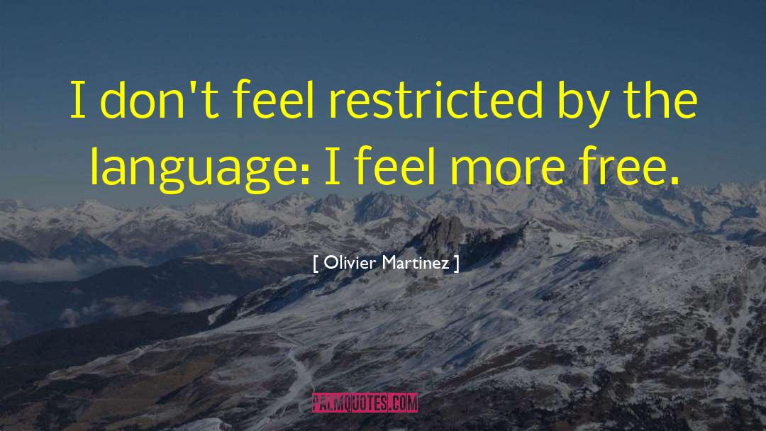 Olivier Blanchard quotes by Olivier Martinez