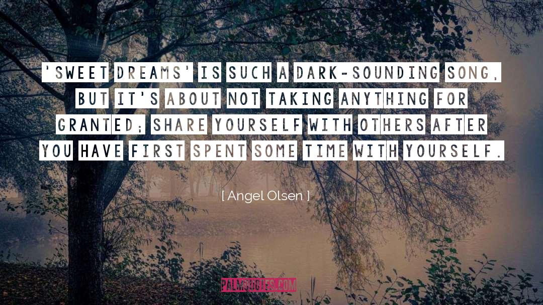 Olsen quotes by Angel Olsen