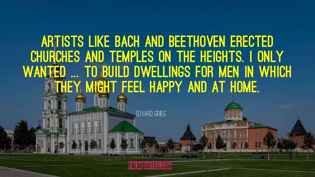 Olympia Heights quotes by Edvard Grieg
