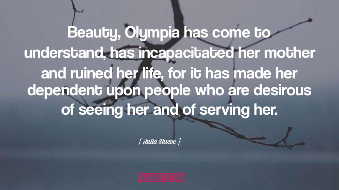 Olympia quotes by Anita Shreve