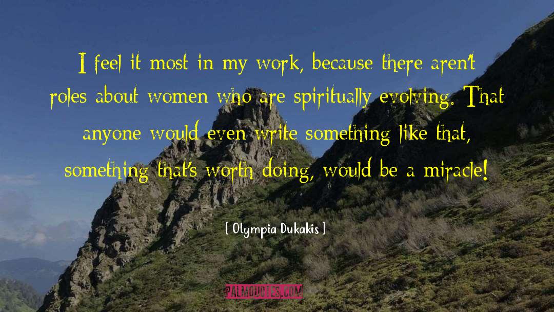 Olympia quotes by Olympia Dukakis