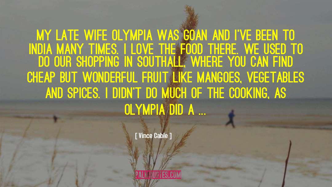 Olympia quotes by Vince Cable