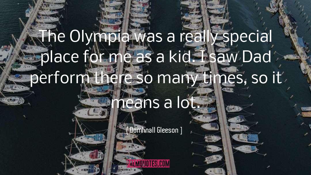 Olympia quotes by Domhnall Gleeson