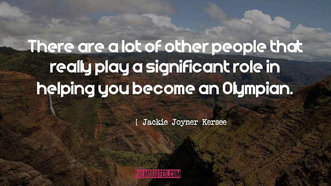 Olympian quotes by Jackie Joyner-Kersee