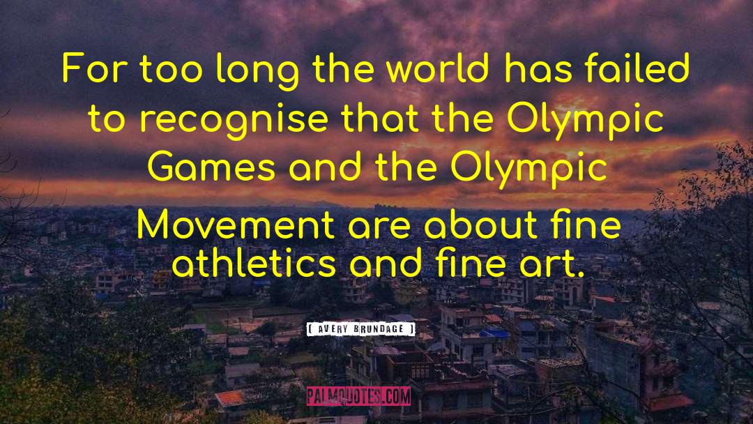 Olympic Games quotes by Avery Brundage