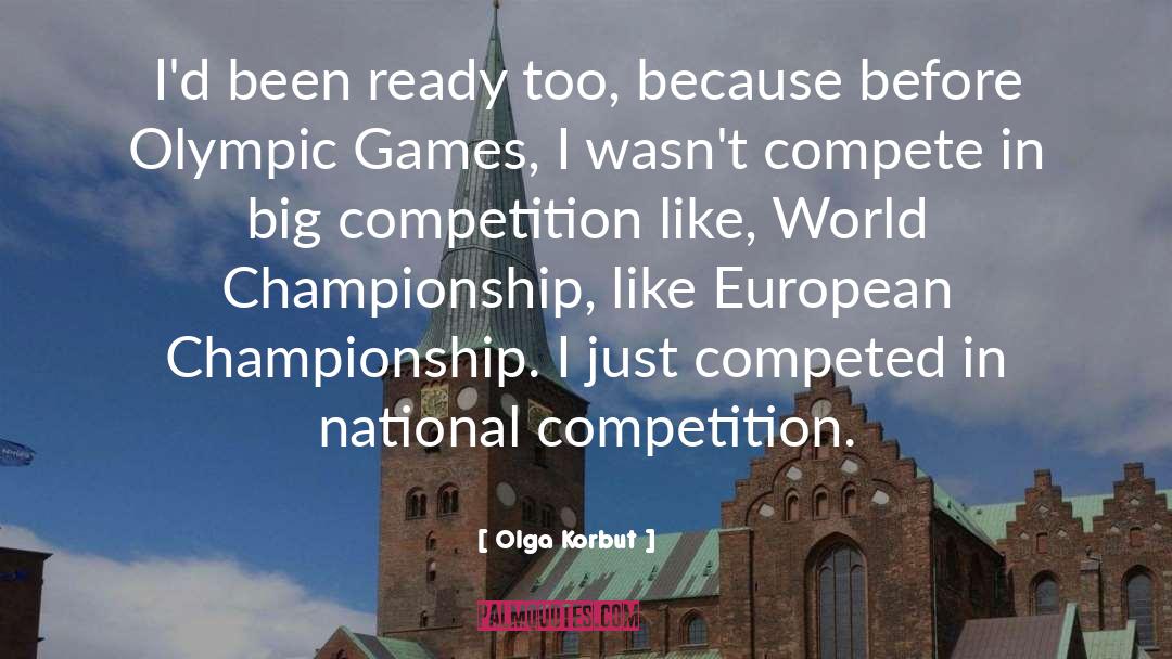 Olympic Games quotes by Olga Korbut