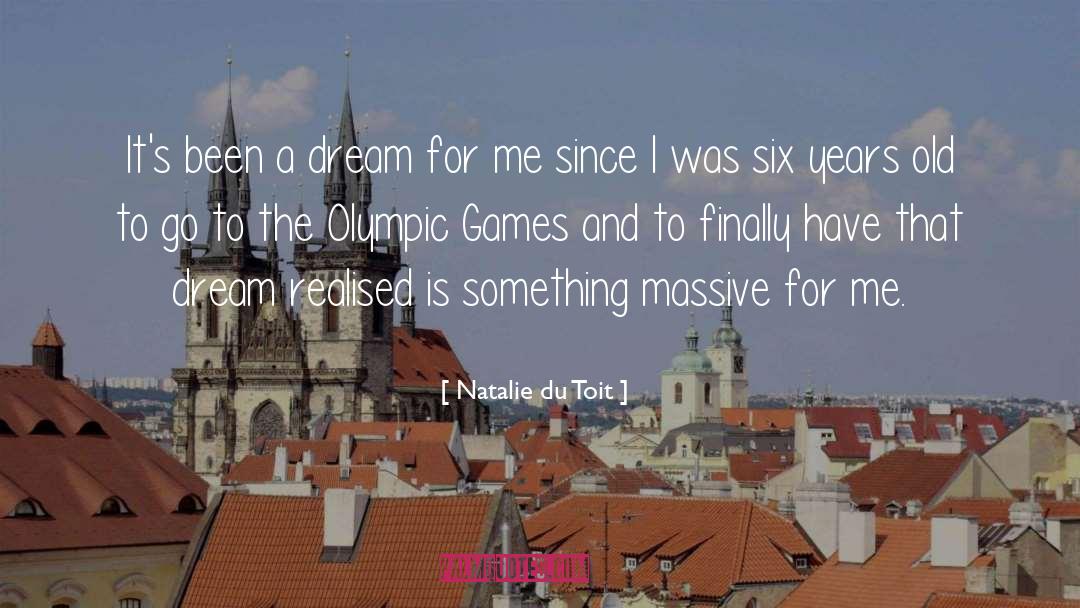 Olympic Games quotes by Natalie Du Toit