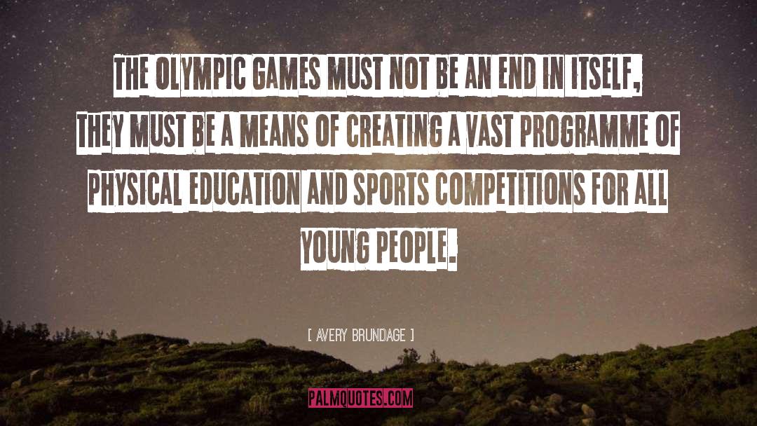 Olympic Games quotes by Avery Brundage