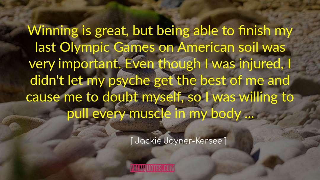 Olympic Games quotes by Jackie Joyner-Kersee