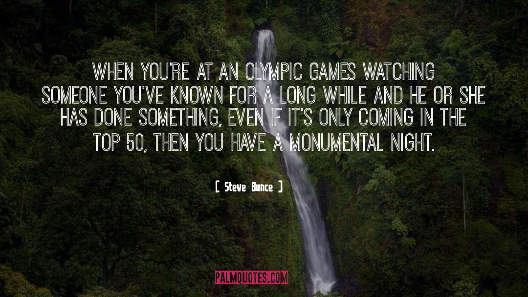 Olympic Games quotes by Steve Bunce