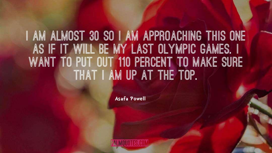 Olympic Games quotes by Asafa Powell