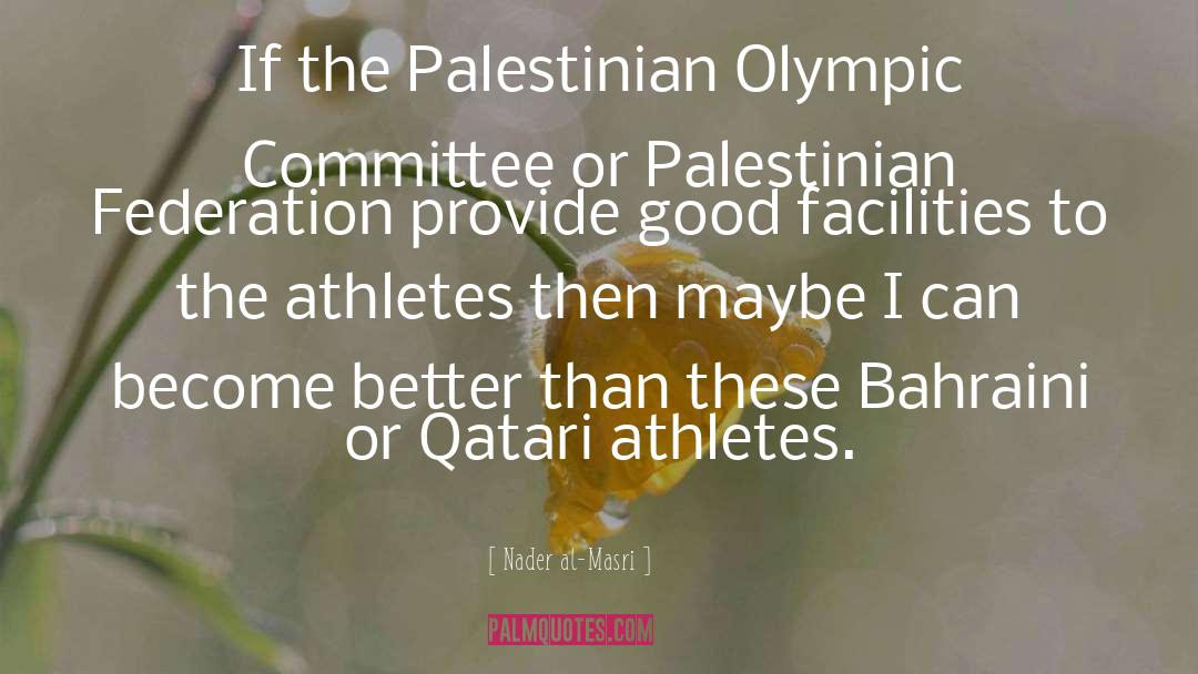 Olympic quotes by Nader Al-Masri