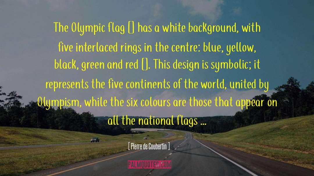 Olympic quotes by Pierre De Coubertin