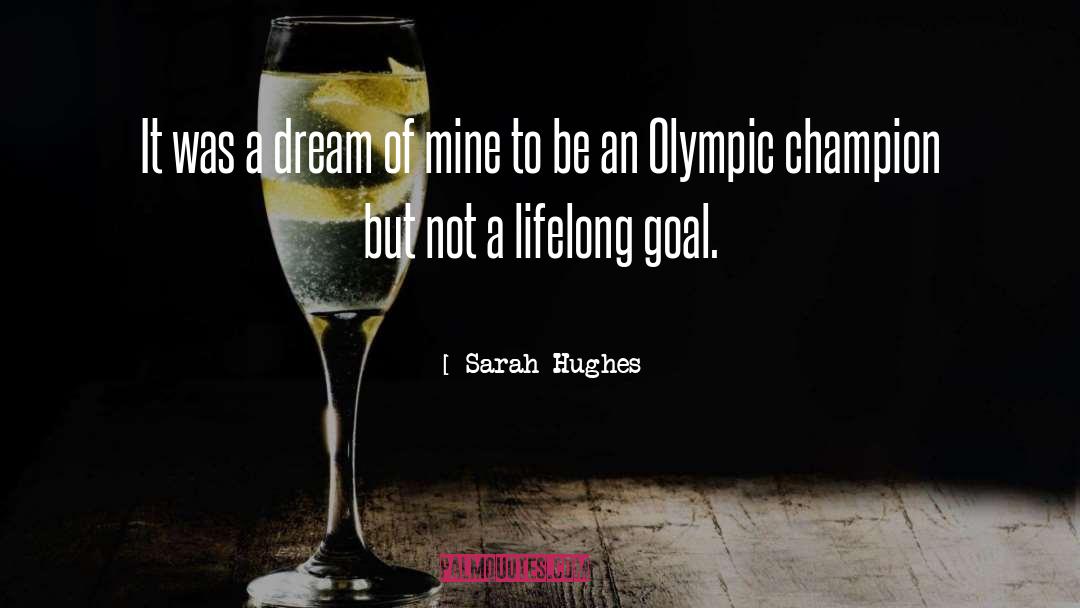 Olympic Spirit quotes by Sarah Hughes