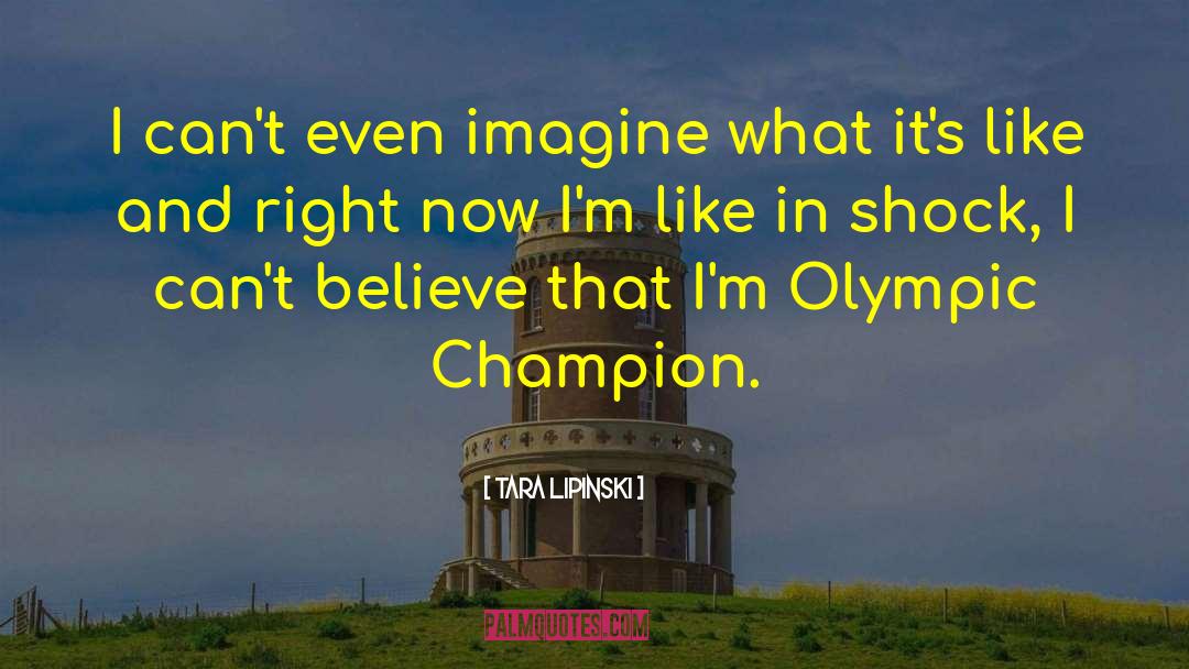 Olympic Swimmer quotes by Tara Lipinski
