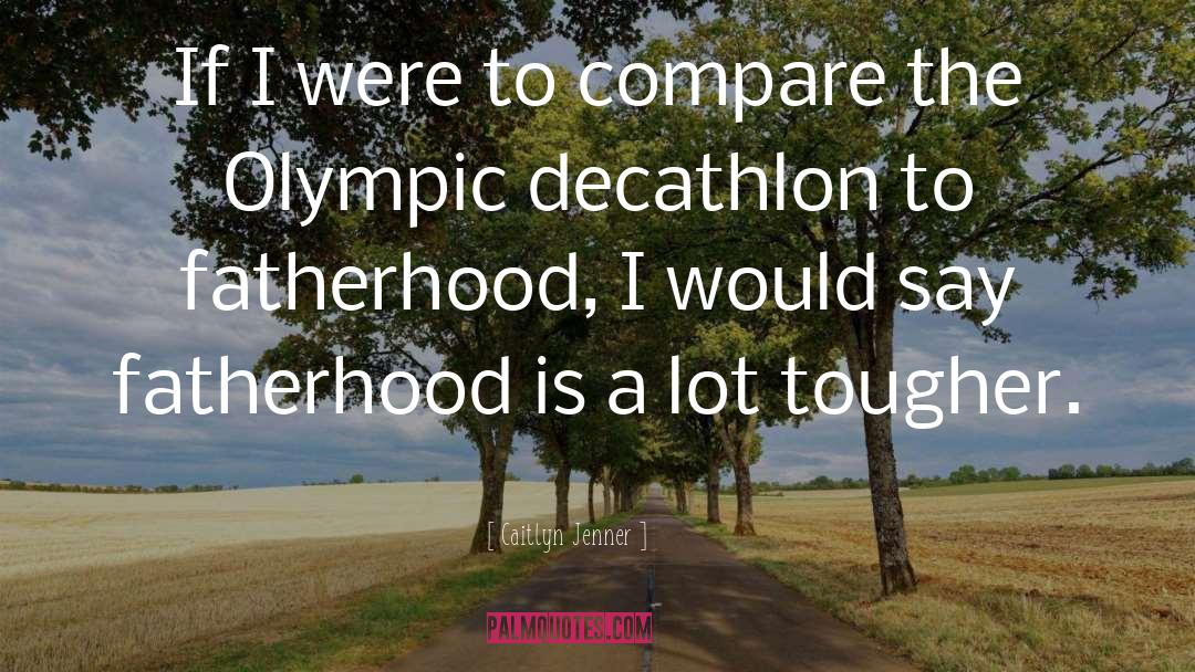 Olympic Weightlifting quotes by Caitlyn Jenner