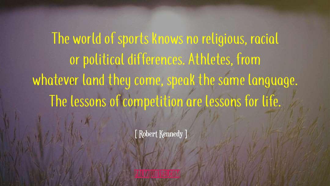 Olympics From The Athletes quotes by Robert Kennedy