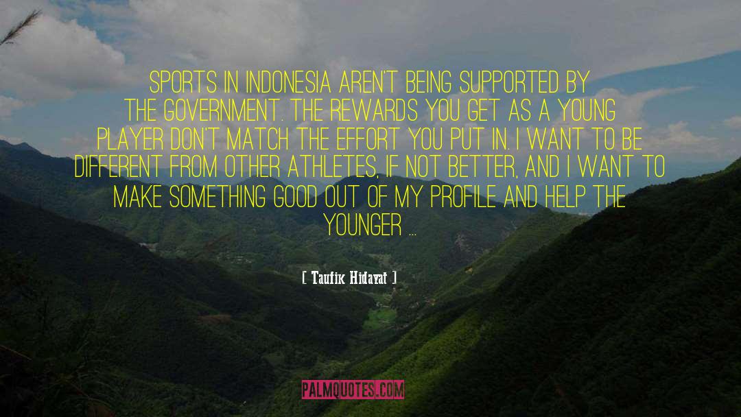 Olympics From The Athletes quotes by Taufik Hidayat