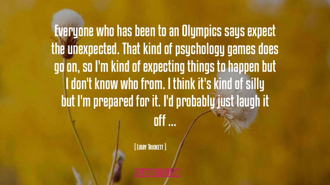 Olympics From The Athletes quotes by Libby Trickett