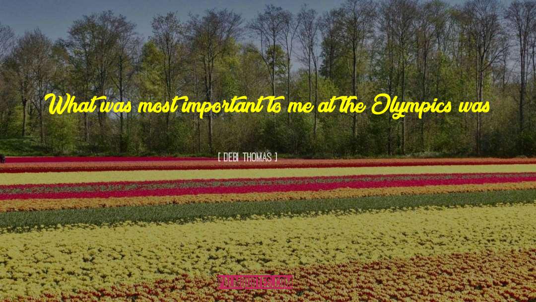 Olympics quotes by Debi Thomas