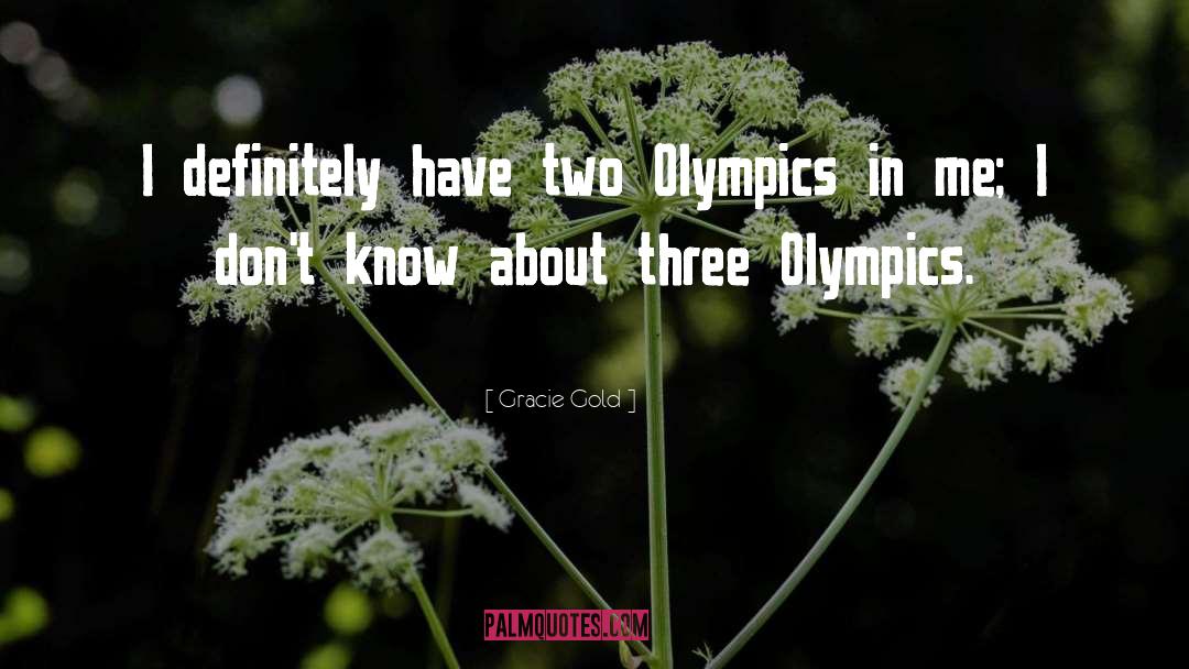 Olympics quotes by Gracie Gold