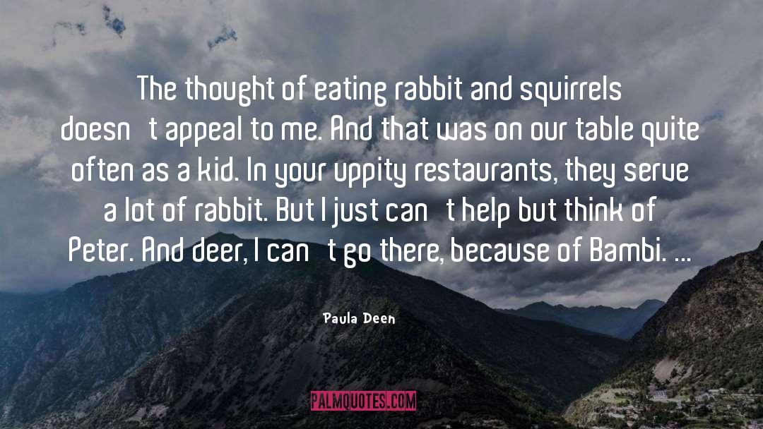 Omam Rabbit quotes by Paula Deen