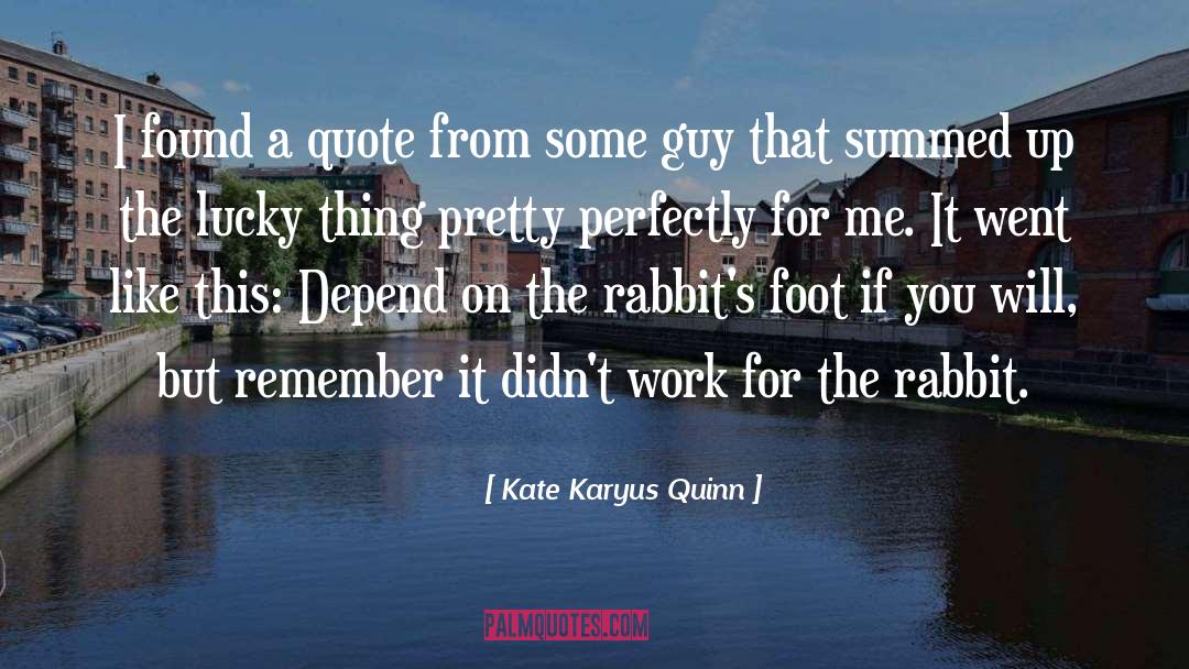 Omam Rabbit quotes by Kate Karyus Quinn