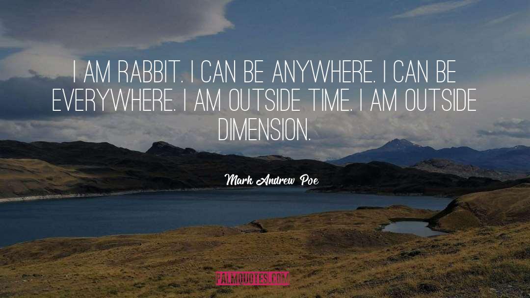 Omam Rabbit quotes by Mark Andrew Poe