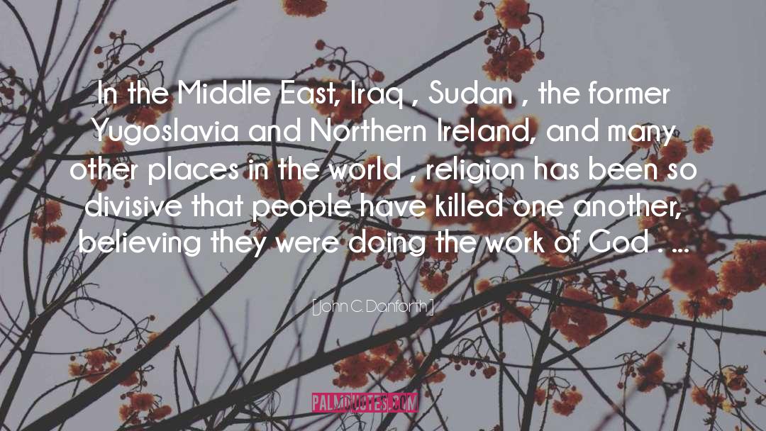 Omdurman Sudan quotes by John C. Danforth