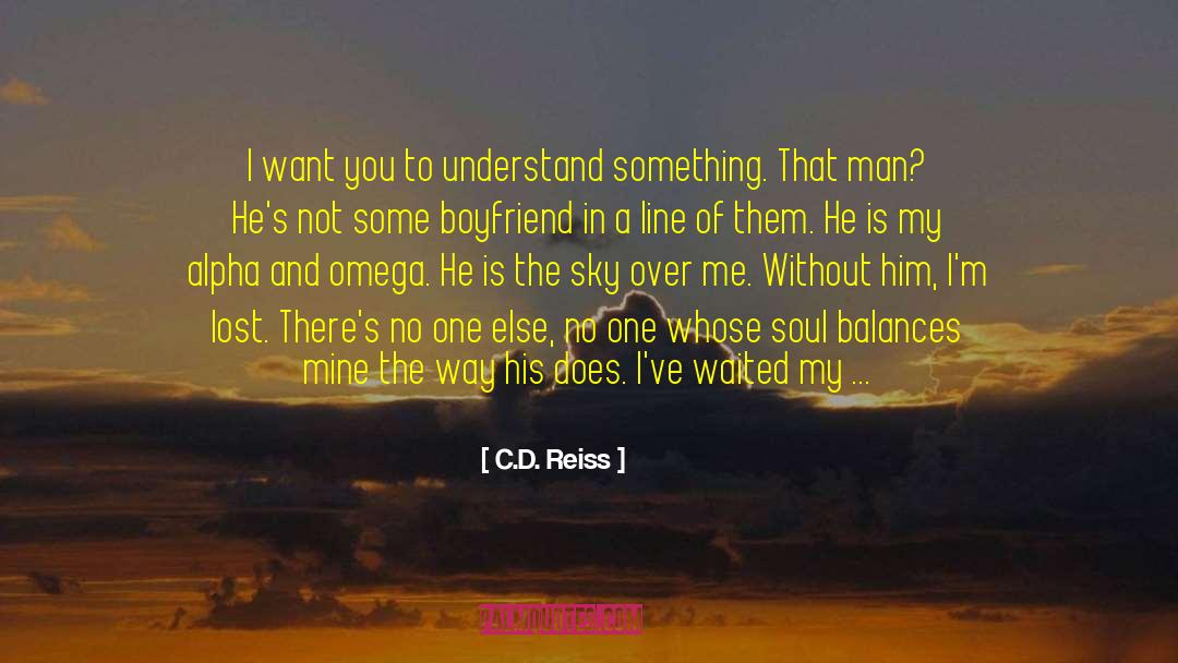 Omega quotes by C.D. Reiss