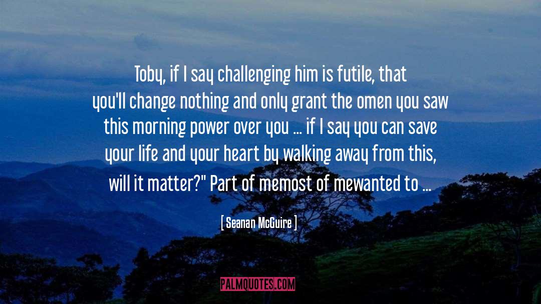 Omen quotes by Seanan McGuire