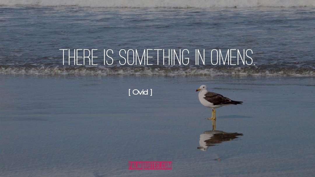 Omens quotes by Ovid
