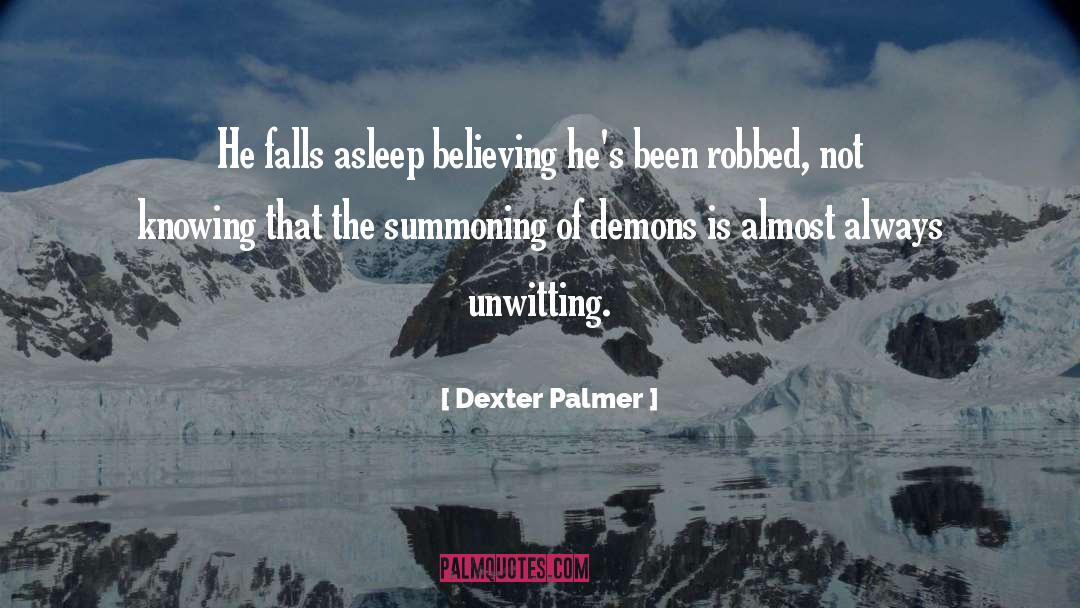 Ominous quotes by Dexter Palmer