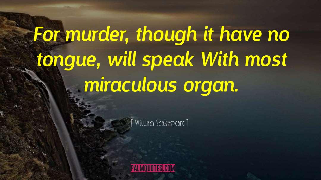 Omiten Organ quotes by William Shakespeare