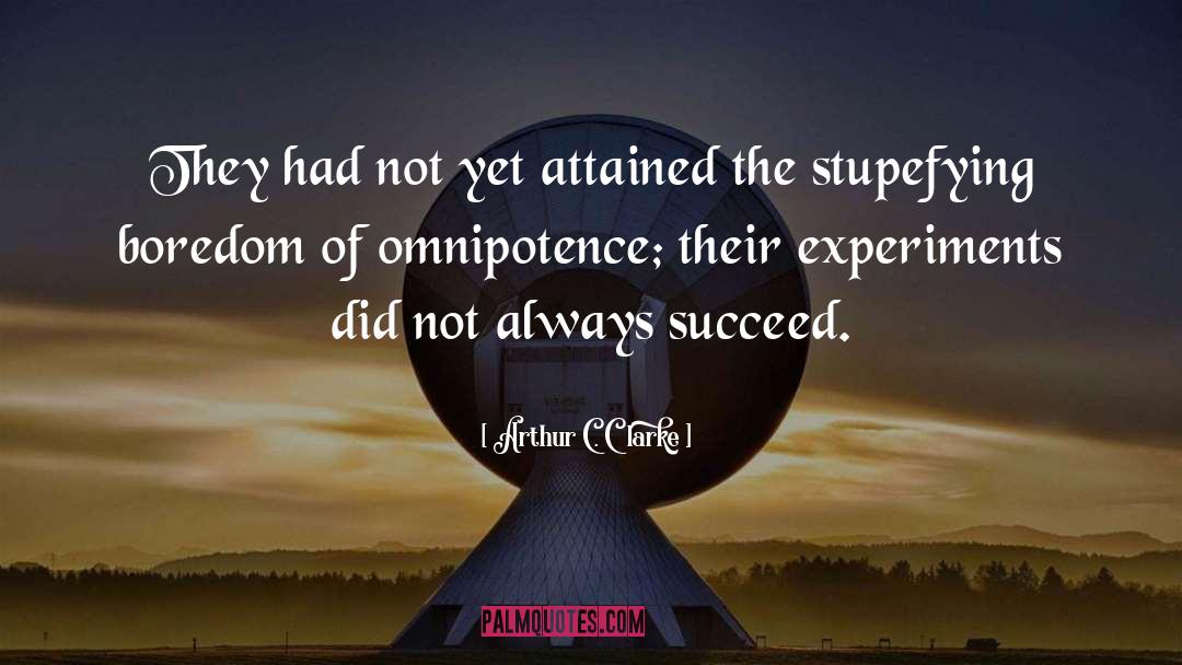 Omnipotence quotes by Arthur C. Clarke