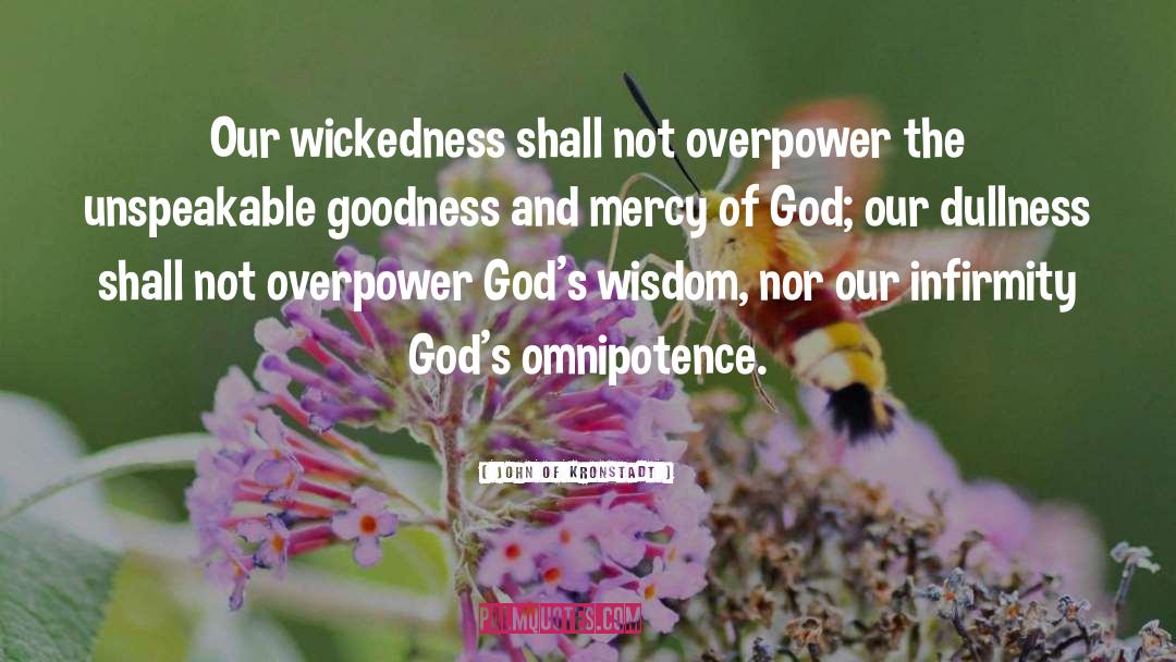 Omnipotence quotes by John Of Kronstadt