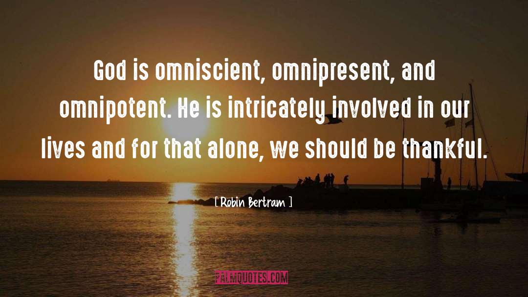 Omnipotent quotes by Robin Bertram