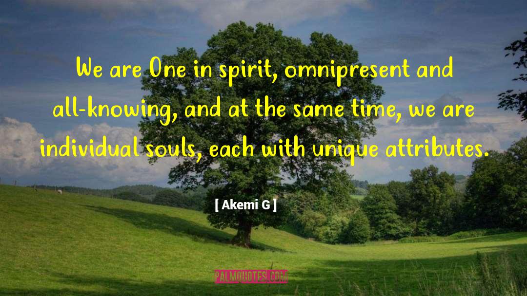 Omnipresent quotes by Akemi G