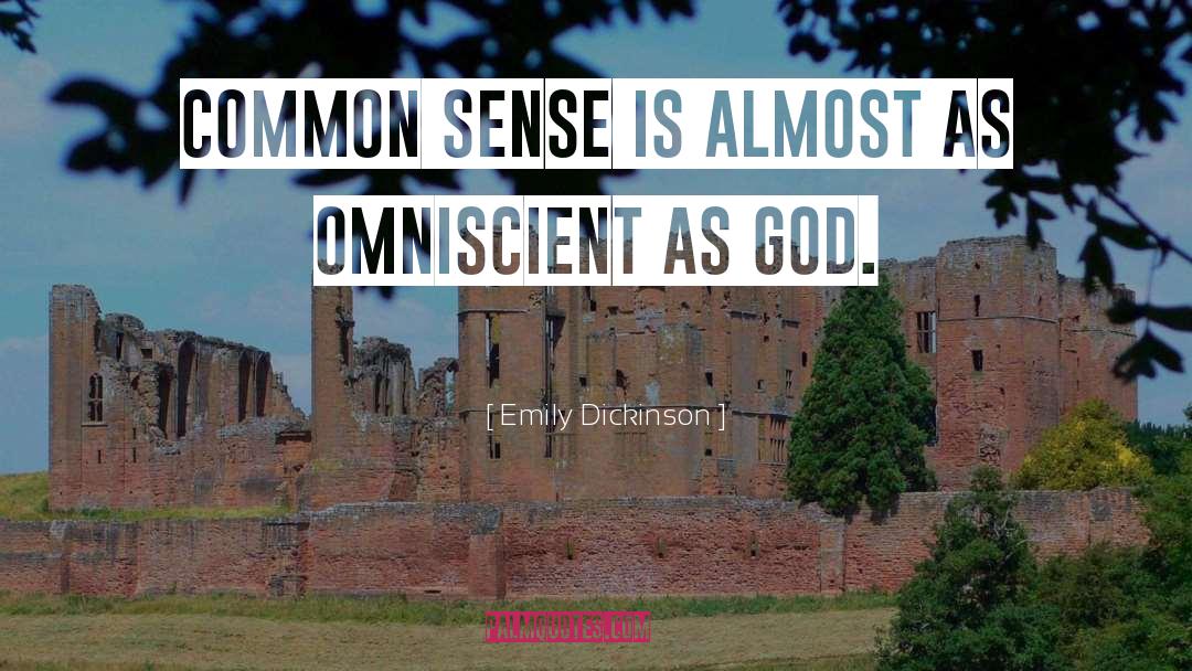 Omniscient quotes by Emily Dickinson
