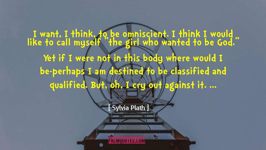Omniscient quotes by Sylvia Plath